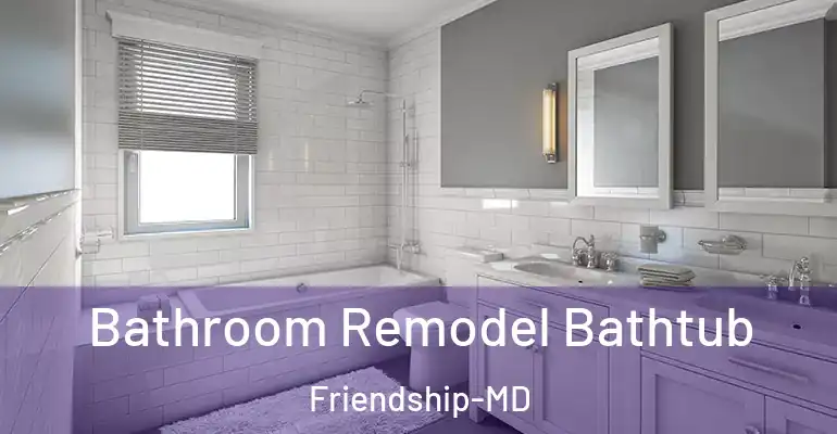 inner Bathroom imggen Bathroom Remodel Bathtub Friendship-MD