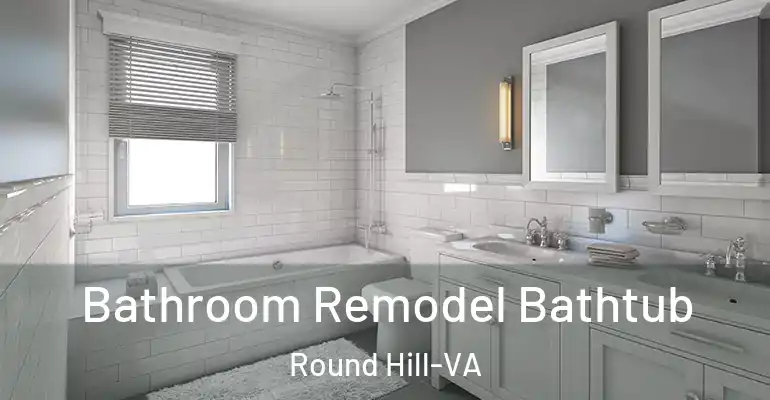 inner Bathroom imggen Bathroom Remodel Bathtub Round Hill-VA