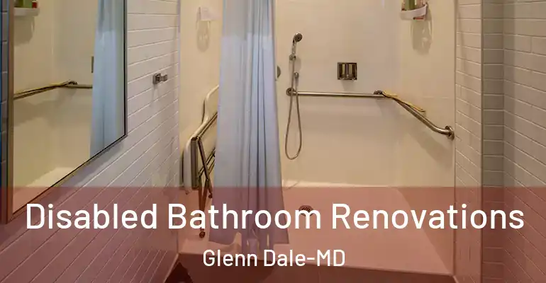 inner Bathroom imggen Disabled Bathroom Renovations Glenn Dale-MD