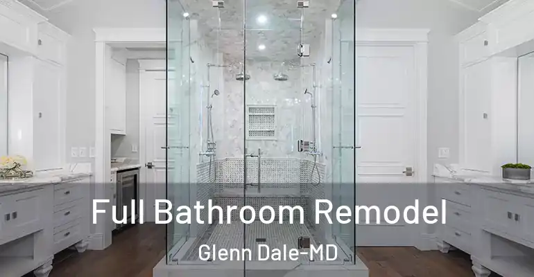 inner Bathroom imggen Full Bathroom Remodel Glenn Dale-MD